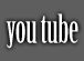 You Tube
